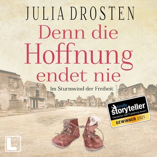 Denn die Hoffnung endet nie - Schicksalhafte Zeiten - Im Sturmwind der Freiheit, Band 1 (ungekürzt) als Hörbuch