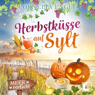 Herbstküsse auf Sylt - Meerverliebt, Band 13 (ungekürzt) als Hörbuch