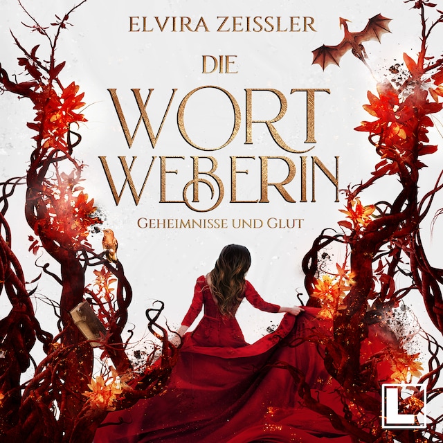 Copertina del libro per Geheimnisse und Glut - Die Wortweberin, Band 2 (ungekürzt)