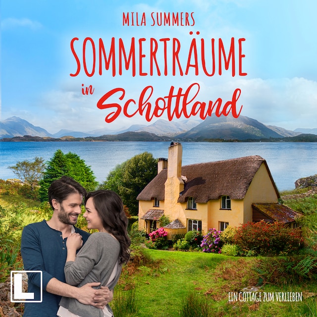 Okładka książki dla Sommerträume in Schottland - Ein Cottage zum Verlieben, Band 5 (ungekürzt)