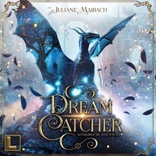 Königreiche der Nacht - Dreamcatcher, Band 1 (ungekürzt) als Hörbuch
