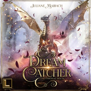 Verbotene Träume - Dreamcatcher, Band 2 (ungekürzt) als Hörbuch