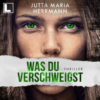 Was du verschweigst (ungekürzt) als Hörbuch