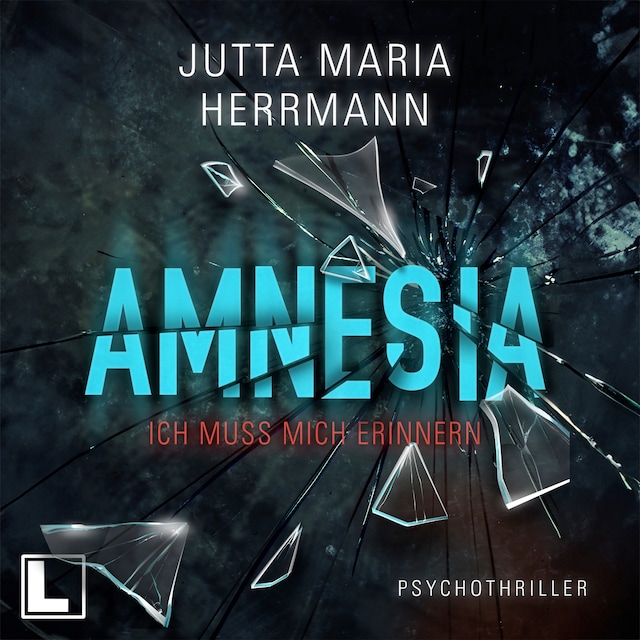 Book cover for Amnesia - Ich muss mich erinnern (ungekürzt)