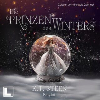 Eisglut - Die Prinzen des Winters, Band 2 (ungekürzt) als Hörbuch