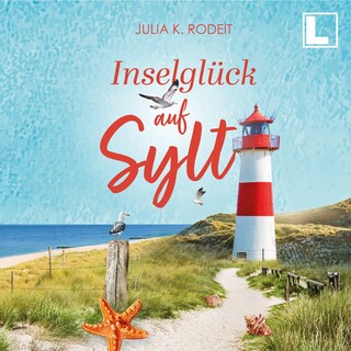 Inselglück auf Sylt - Inselträume auf Sylt, Band 3 (ungekürzt) als Hörbuch