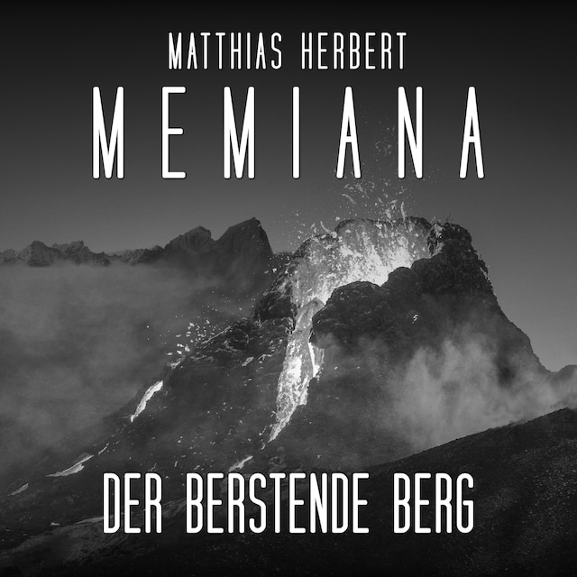 Couverture de livre pour Der berstende Berg - Teil 2 - Memiana, Band 10 (ungekürzt)