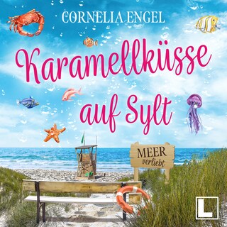 Karamellküsse auf Sylt - Meerverliebt, Band 4 (ungekürzt) als Hörbuch
