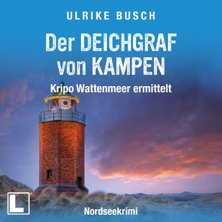 Der Deichgraf von Kampen - Kripo Wattenmeer ermittelt, Band 12 (ungekürzt) als Hörbuch