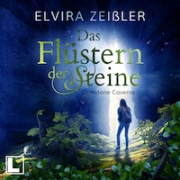 Das Flüstern der Steine - Gemstone Caverns, Band 1 (ungekürzt)