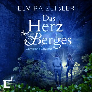 Das Herz des Berges - Gemstone Caverns, Band 2 (ungekürzt) als Hörbuch