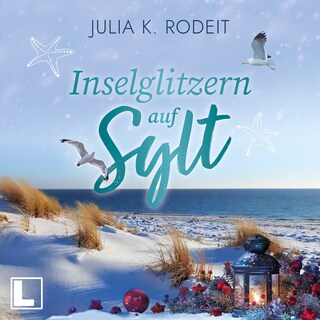 Inselglitzern auf Sylt - Inselträume auf Sylt, Band 7 (ungekürzt) als Hörbuch
