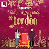 Weihnachtszauber in London (ungekürzt)