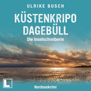 Kripo Dagebüll - Die Inselschreiberin - Witt & Boss ermitteln, Band 3 (ungekürzt) als Hörbuch