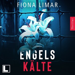 Engelskälte - Psychiatrie-Thriller, Band 2 (ungekürzt) als Hörbuch
