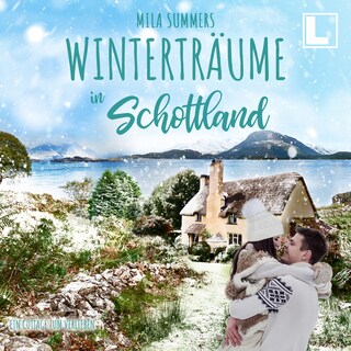 Winterträume in Schottland - Ein Cottage zum Verlieben, Band 7 (ungekürzt) als Hörbuch
