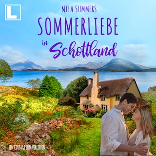 Sommerliebe in Schottland - Ein Cottage zum Verlieben, Band 9 (ungekürzt) als Hörbuch