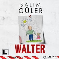 Walter - Tatort Köln, Band 24 (ungekürzt)