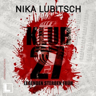 Klub 27 - Legenden sterben früh (ungekürzt) als Hörbuch