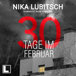 30 Tage im Februar (ungekürzt) als Hörbuch