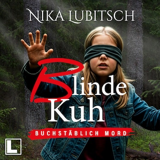 Blinde Kuh - Buchstäblich Mord, Band 2 (ungekürzt) als Hörbuch