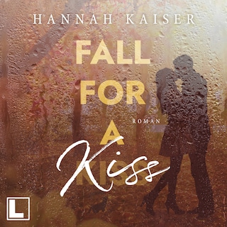 Fall for a Kiss (ungekürzt) als Hörbuch