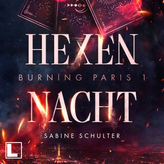 Hexennacht - Burning Paris, Band 1 (ungekürzt) als Hörbuch