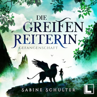 Gefangenschaft - Die Greifenreiterin, Band 1 (ungekürzt) als Hörbuch