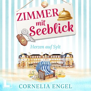 Herzen auf Sylt - Zimmer mit Seeblick, Band 1 (ungekürzt) als Hörbuch