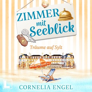 Träume auf Sylt - Zimmer mit Seeblick, Band 2 (ungekürzt) als Hörbuch