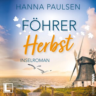 Föhrer Herbst - Neuanfang an der Nordsee, Band 3 (ungekürzt) als Hörbuch