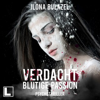 Blutige Passion - Verdacht - Hauptkomissare Link und Strickle, Band 3 (ungekürzt) als Hörbuch