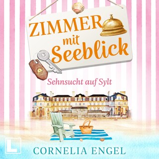 Sehnsucht auf Sylt - Zimmer mit Seeblick, Band 3 (ungekürzt) als Hörbuch