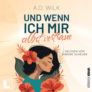 Und wenn ich mir selbst vertraue - Auf dem Weg zu mir, Band 3 (ungekürzt) als Hörbuch