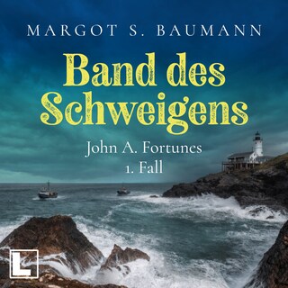 Band des Schweigens - John A. Fortunes 1. Fall, Band 1 (ungekürzt) als Hörbuch