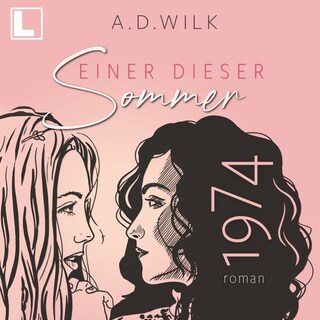 1974. Einer dieser Sommer - Einer dieser Sommer, Band 1 (ungekürzt) als Hörbuch