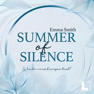 Summer of Silence - Was du verschwiegen hast! - Summer of Us, Band 1 (ungekürzt) als Hörbuch