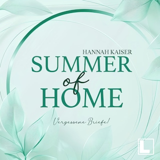 Summer of Home - Vergessene Briefe - Summer of Us, Band 4 (ungekürzt) als Hörbuch