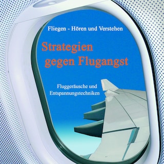 Strategien gegen Flugangst als Hörbuch
