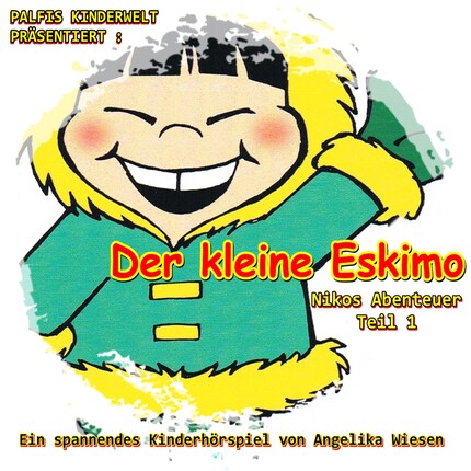 Der kleine Eskimo (Nikos Abenteuer - Teil 1) Ein spannendes Hörspiel von Angelika Wiesen bookCoverFor