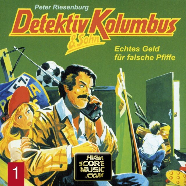 Buchcover für Detektiv Kolumbus & Sohn, Folge 1: Echtes Geld für falsche Pfiffe