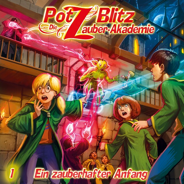 Buchcover für Potz Blitz - Die Zauber-Akademie, Folge 1: Ein zauberhafter Anfang