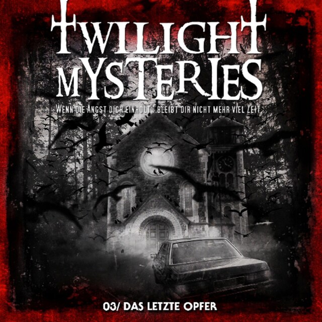 Boekomslag van Twilight Mysteries, Folge 3: Das letzte Opfer
