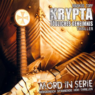 Mord in Serie, Folge 18: Krypta - Tödliches Geheimnis als Hörbuch