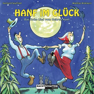 Hanf im Glück - Das Hohe Lied vom Hehren Hanf als Hörbuch