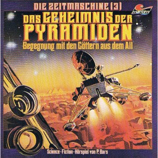 Die Zeitmaschine, Folge 3: Das Geheimnis der Pyramiden als Hörbuch