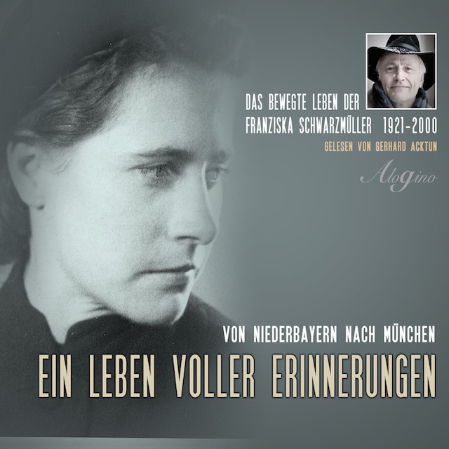 Book cover for Das bewegte Leben der Franziska Schwarzmüller - Ein Leben voller Erinnerungen