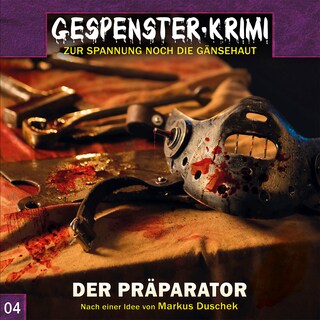 Gespenster-Krimi, Folge 4: Der Präparator als Hörbuch