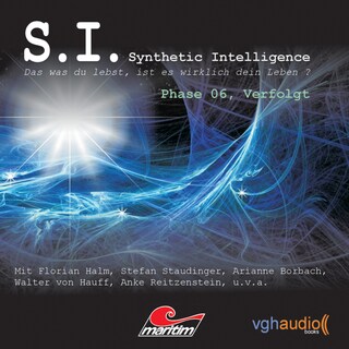 S.I. - Synthetic Intelligence, Phase 6: Verfolgt als Hörbuch
