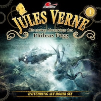 Jules Verne, Die neuen Abenteuer des Phileas Fogg, Folge 1: Entführung auf hoher See